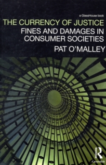 The Currency of Justice : Fines and Damages in Consumer Societies