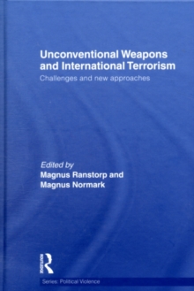 Unconventional Weapons and International Terrorism : Challenges and New Approaches