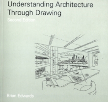 Understanding Architecture Through Drawing