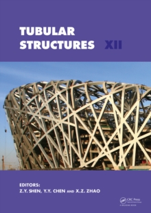 Tubular Structures XII : Proceedings of Tubular Structures XII, Shanghai, China, 8-10 October 2008