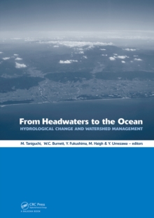 From Headwaters to the Ocean : Hydrological Change and Water Management - Hydrochange 2008, 1-3 October 2008, Kyoto, Japan