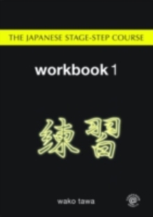 Japanese Stage-Step Course: Workbook 1