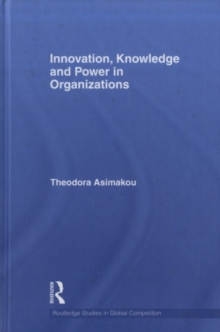 Innovation, Knowledge and Power in Organizations