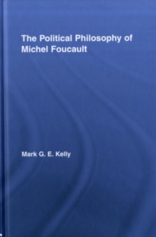 The Political Philosophy of Michel Foucault