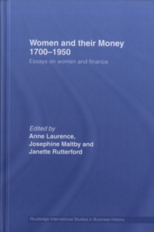 Women and Their Money 1700-1950 : Essays on Women and Finance