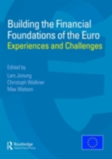 Building the Financial Foundations of the Euro : Experiences and challenges