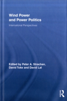 Wind Power and Power Politics : International Perspectives