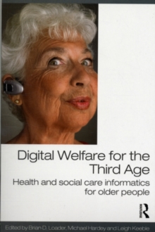 Digital Welfare for the Third Age : Health and social care informatics for older people