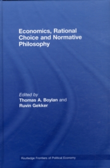 Economics, Rational Choice and Normative Philosophy