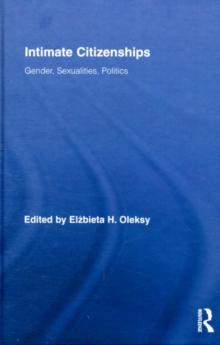 Intimate Citizenships : Gender, Sexualities, Politics