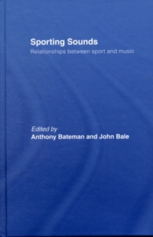 Sporting Sounds : Relationships Between Sport and Music