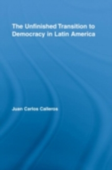 The Unfinished Transition to Democracy in Latin America