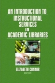 An Introduction to Instructional Services in Academic Libraries