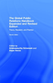 The Global Public Relations Handbook, Revised and Expanded Edition : Theory, Research, and Practice