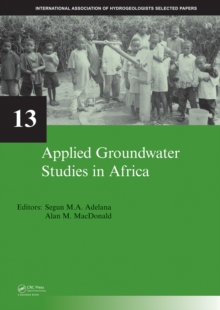 Applied Groundwater Studies in Africa : IAH Selected Papers on Hydrogeology, volume 13