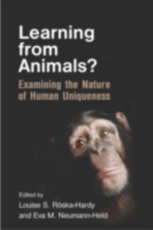 Learning from Animals? : Examining the Nature of Human Uniqueness