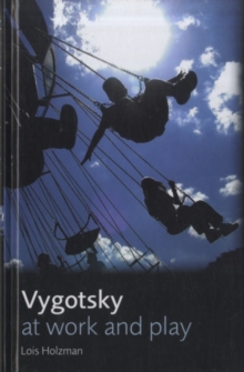 Vygotsky at Work and Play