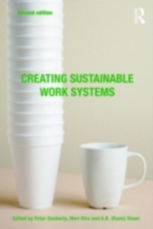 Creating Sustainable Work Systems (2nd edn) : Developing Social Sustainability