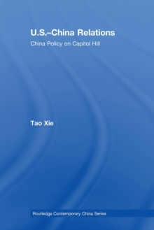 US-China Relations : China policy on Capitol Hill