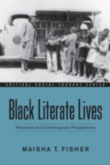 Black Literate Lives : Historical and Contemporary Perspectives