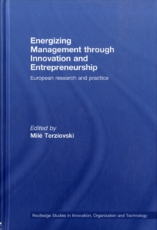 Energizing Management Through Innovation and Entrepreneurship : European Research and Practice