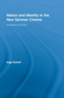 Nation and Identity in the New German Cinema : Homeless at Home