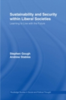 Sustainability and Security within Liberal Societies : Learning to Live with the Future