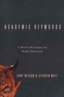 Academic Keywords : A Devil's Dictionary for Higher Education