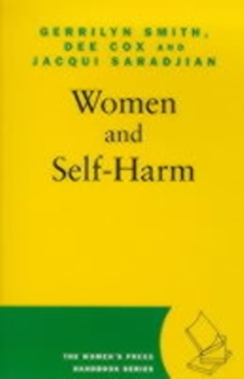 Women & Self-harm : Understanding, Coping and Healing from Self-Mutilation