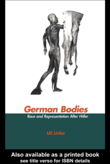 German Bodies : Race and Representation After Hitler