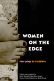 Women on the Edge : Four Plays by Euripides