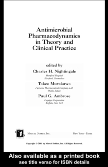 Antimicrobial Pharmacodynamics in Theory and Clinical Practice