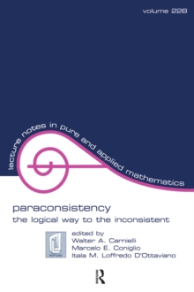 Paraconsistency : The Logical Way to the Inconsistent