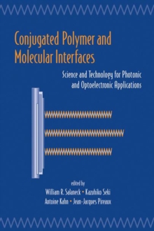 Conjugated Polymer And Molecular Interfaces : Science And Technology For Photonic And Optoelectronic Application