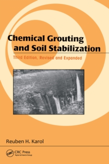 Chemical Grouting And Soil Stabilization, Revised And Expanded