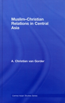 Muslim-Christian Relations in Central Asia