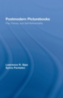 Postmodern Picturebooks : Play, Parody, and Self-Referentiality