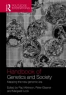 The Handbook of Genetics & Society : Mapping the New Genomic Era