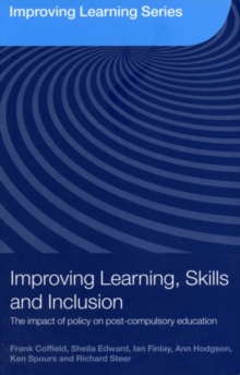 Improving Learning, Skills and Inclusion : The Impact of Policy on Post-Compulsory Education