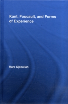 Kant, Foucault, and Forms of Experience