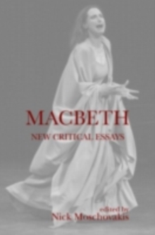 Macbeth : New Critical Essays