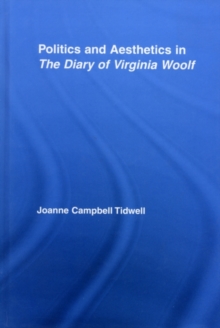 Politics and Aesthetics in The Diary of Virginia Woolf