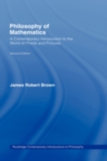 Philosophy of Mathematics : A Contemporary Introduction to the World of Proofs and Pictures