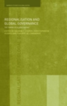 Regionalisation and Global Governance : The Taming of Globalisation?