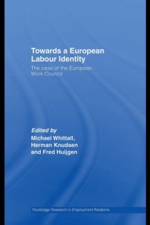 Towards a European Labour Identity : The Case of the European Works Council