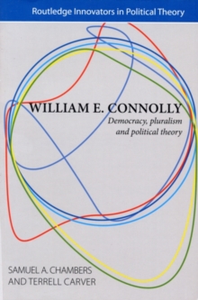 William E. Connolly : Democracy, Pluralism and Political Theory