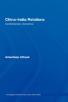 China-India Relations : Contemporary Dynamics