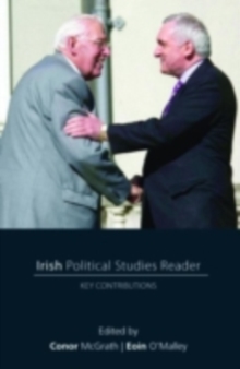 Irish Political Studies Reader : Key Contributions