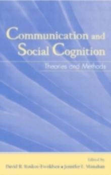 Communication and Social Cognition : Theories and Methods