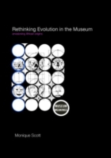 Rethinking Evolution in the Museum : Envisioning African Origins